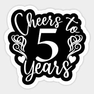 Cheers To 5 Years - 5th Birthday - Anniversary Sticker